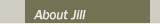 About Jill
