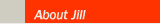 About Jill